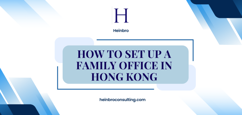 How to Set Up a Family Office in Hong Kong