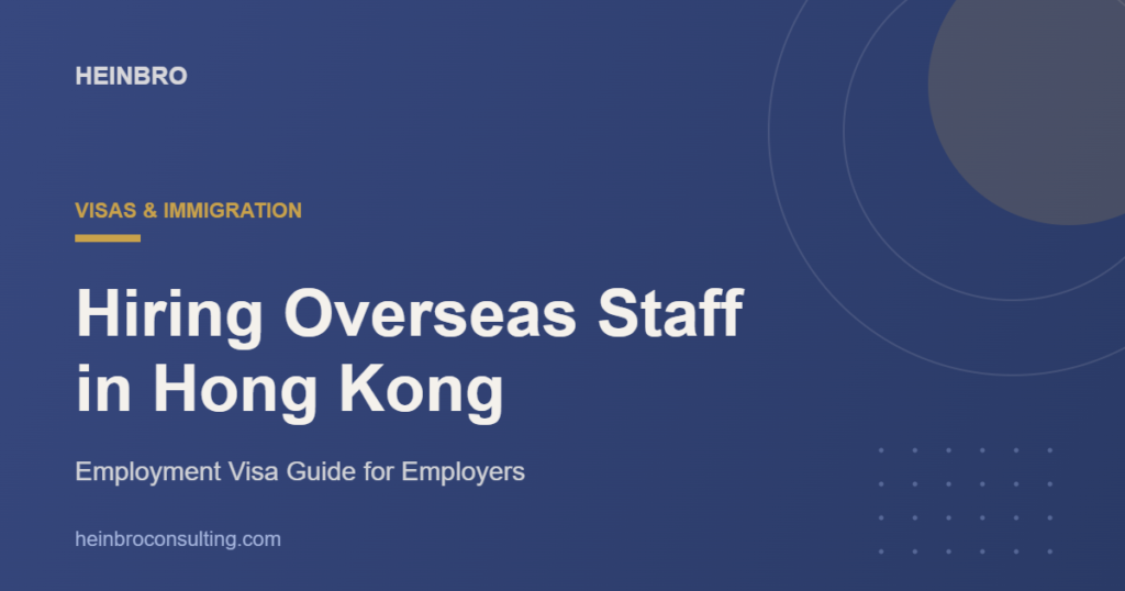 Hiring Overseas Staff in Hong Kong: Employment Visa Guide for Employers