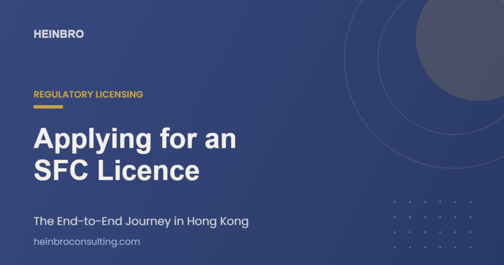Applying for an SFC licence in Hong Kong — the end-to-end journey