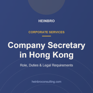 Company secretary in Hong Kong: role, duties and legal requirements